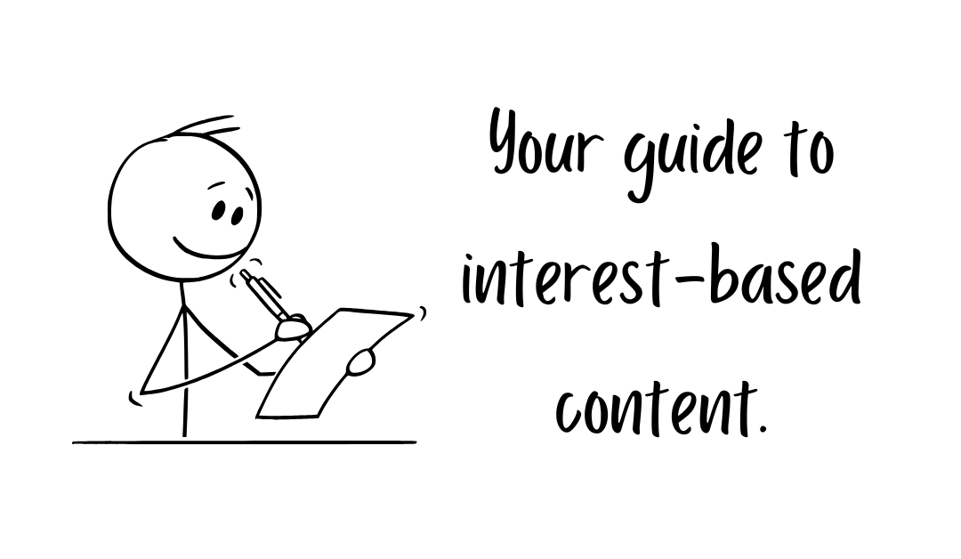 Our Framework for Interest-Based Content Creation (with Examples for CFOs)